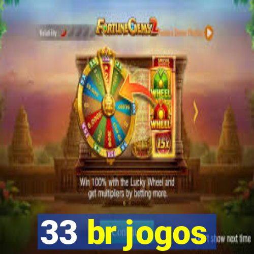 33 br jogos